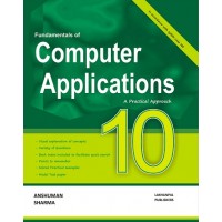 Fundamentals of Computer Applications - A Practial Approach - Class 10th 